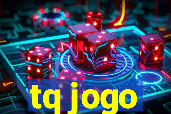 tq jogo